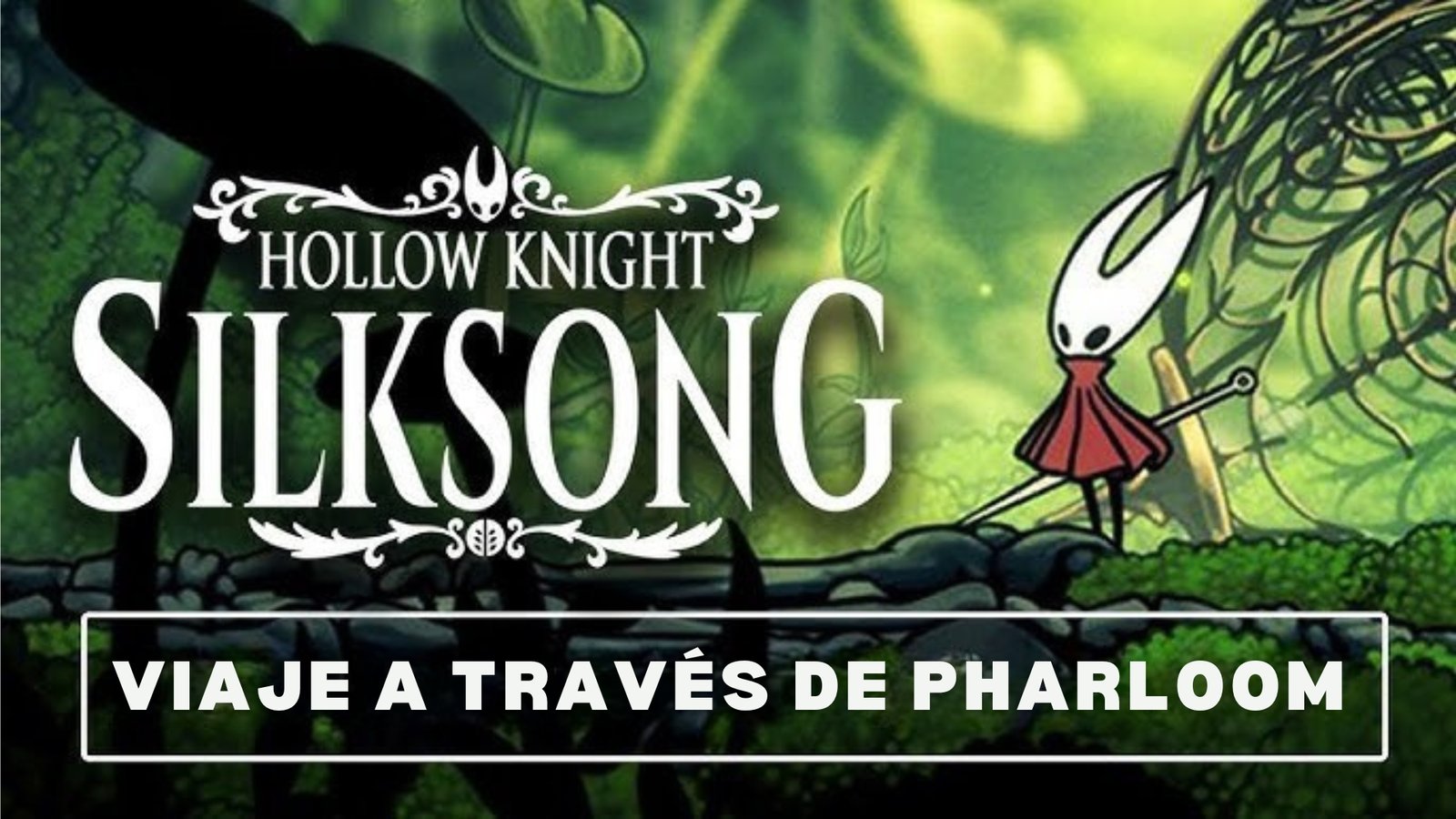 Pharloom: Guía Completa del Nuevo Reino de Hollow Knight: Silksong
